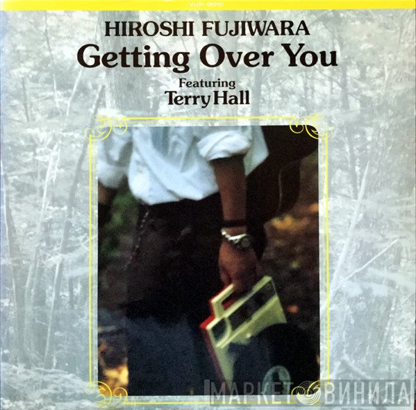 Hiroshi Fujiwara Featuring Terry Hall  - Getting Over You