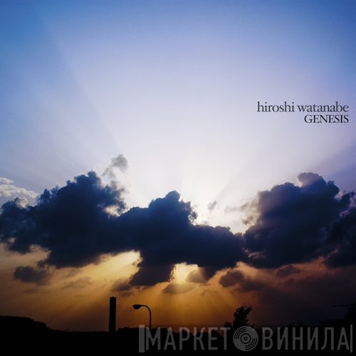 Hiroshi Watanabe  - Genesis (Complete Edition)