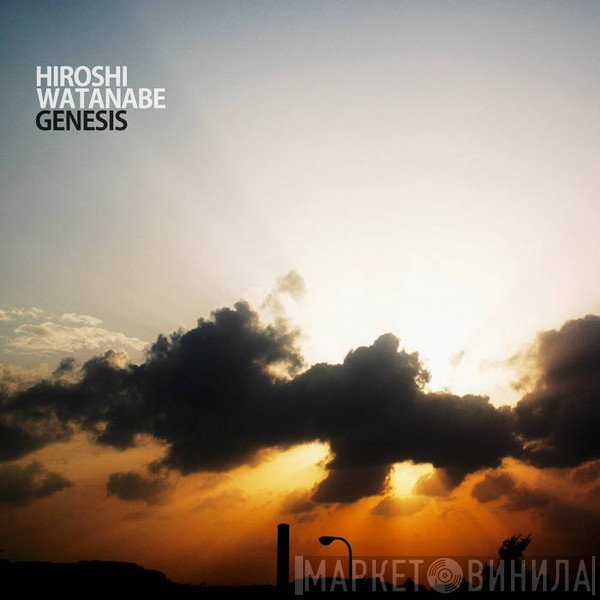 Hiroshi Watanabe  - Genesis (Complete Edition)