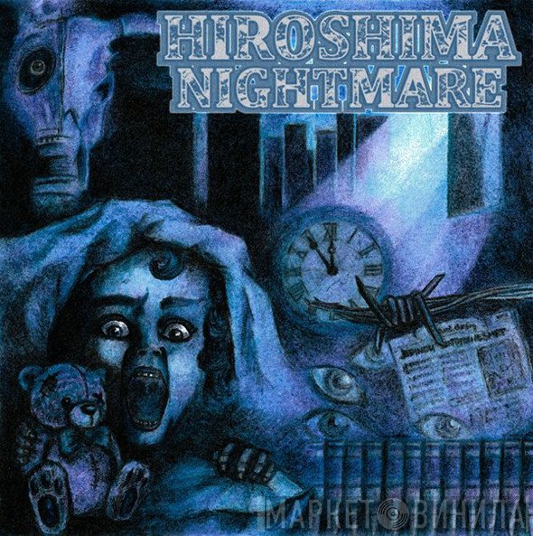 Hiroshima Nightmare / Azid   - Split