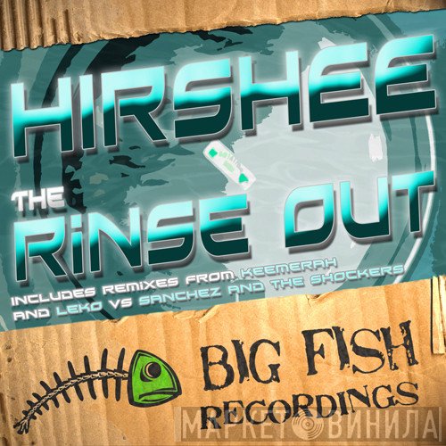 Hirshee  - The Rinse Out