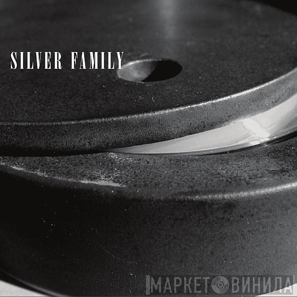 His Name Is Alive  - Silver Family