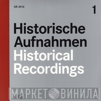  - Historische Aufnahmen - Historical Recordings 1