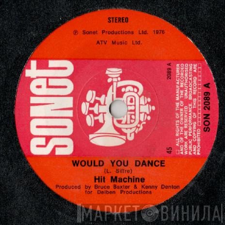 Hit Machine - Would You Dance