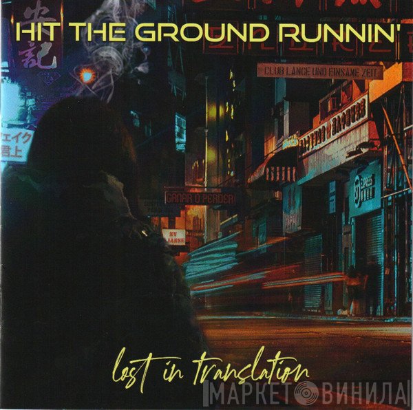 Hit The Ground Runnin' - Lost In Translation