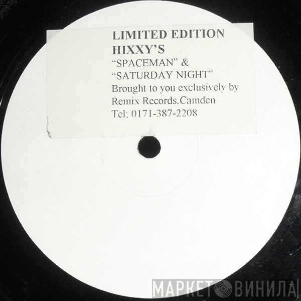 Hixxy  - Spaceman / Saturday Night