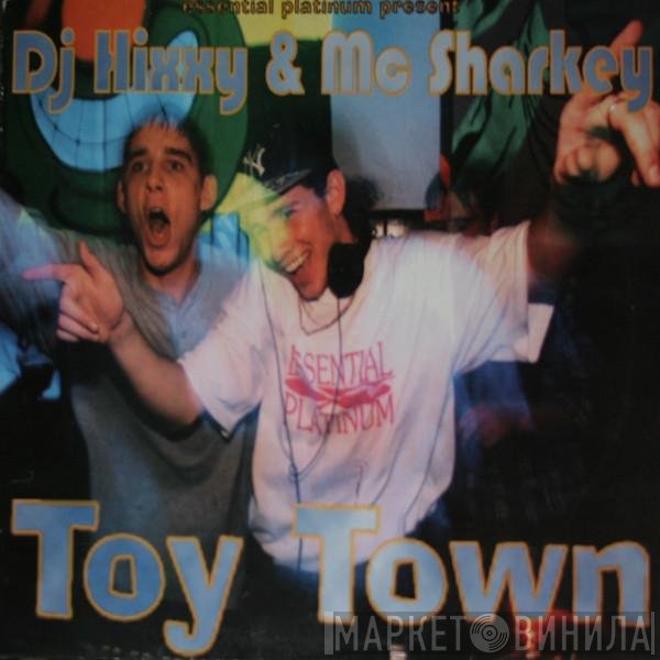 Hixxy & Sharkey  - Toy Town