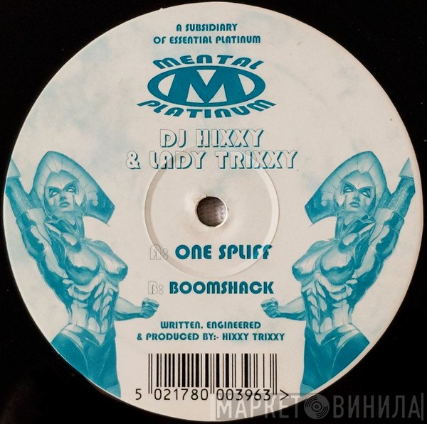 Hixxy & Trixxy  - One Spliff / Boomshack