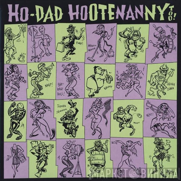  - Ho-Dad Hootenanny Too!