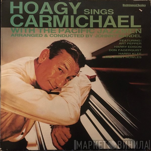 Hoagy Carmichael - Hoagy Sings Carmichael With The Pacific Jazzmen