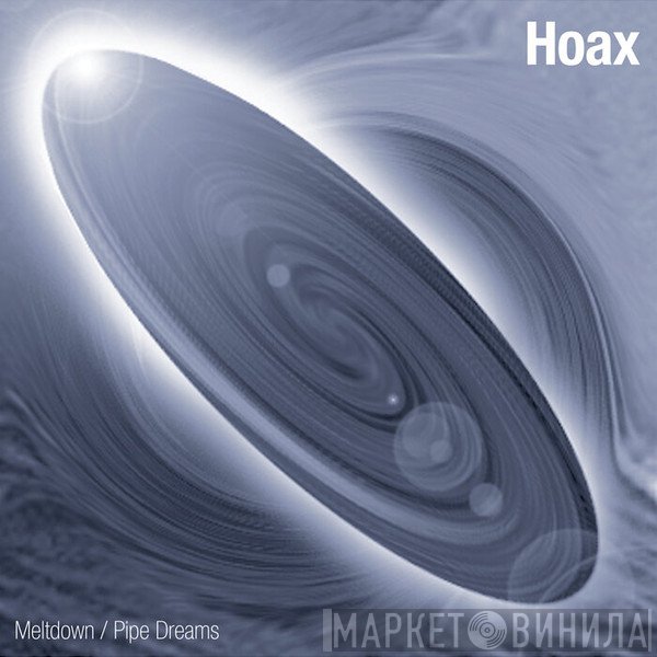 Hoax - Meltdown / Pipe Dreams