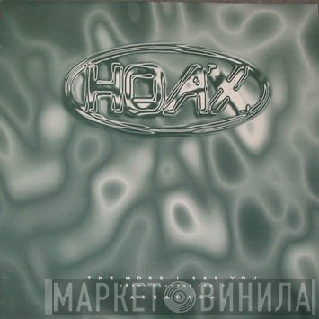 Hoax - The More I See You (Urban Flavour Remix) / Abracada