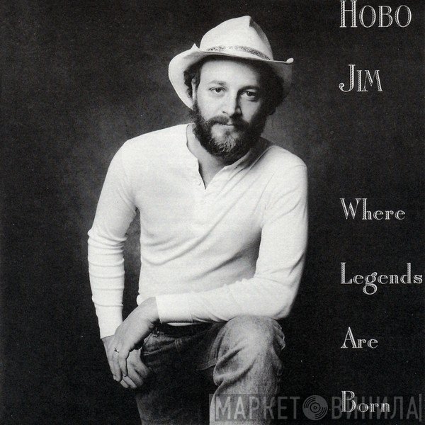 Hobo Jim - Where Legends Are Born