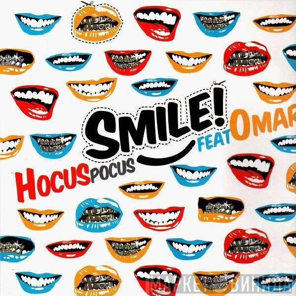 Hocus Pocus  Feat Omar  - Smile!