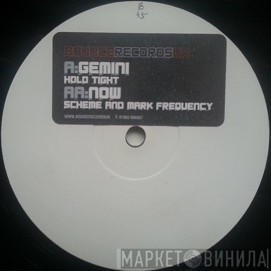 Hold Tight, Scheme , Mark Frequency - Gemini / Now