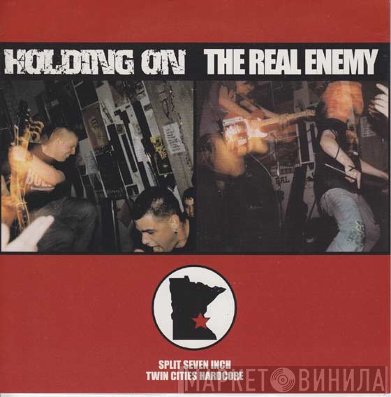 Holding On, The Real Enemy - Split Seven Inch Twin Cities Hardcore