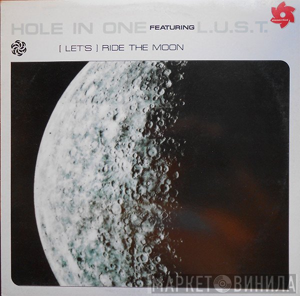 Hole In One Featuring L.U.S.T  - (Let's) Ride The Moon
