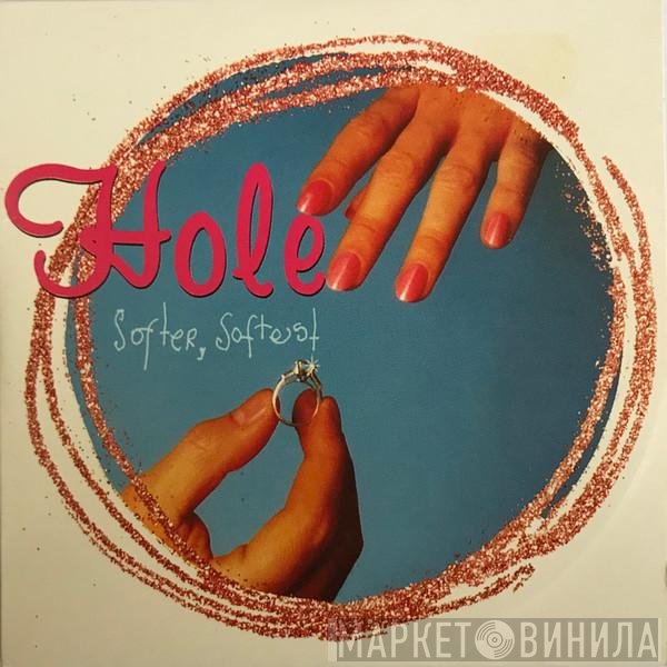 Hole   - Softer, Softest