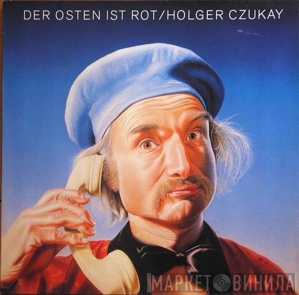 Holger Czukay  - Der Osten Ist Rot