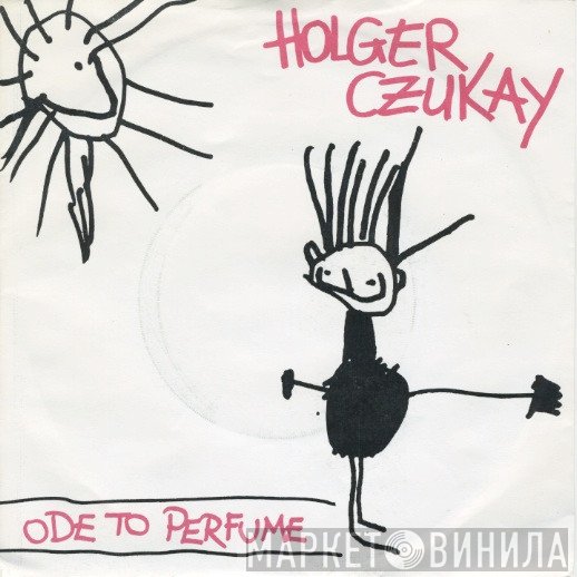 Holger Czukay  - Ode To Perfume