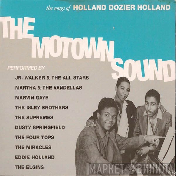 Holland-Dozier-Holland - The Motown Sound