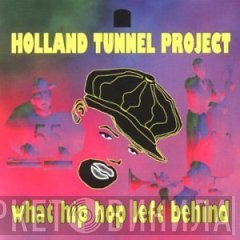 Holland Tunnel Project - What Hip Hop Left Behind