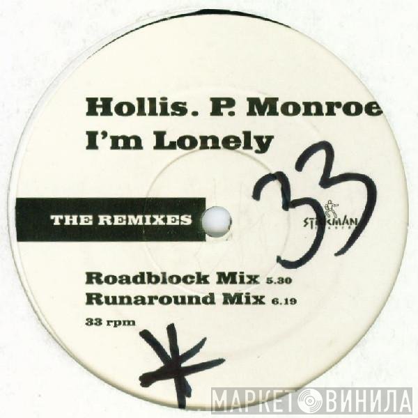 Hollis P. Monroe - I'm Lonely (Remixes)
