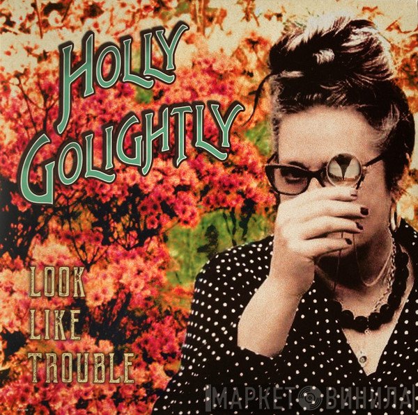 Holly Golightly - Look Like Trouble