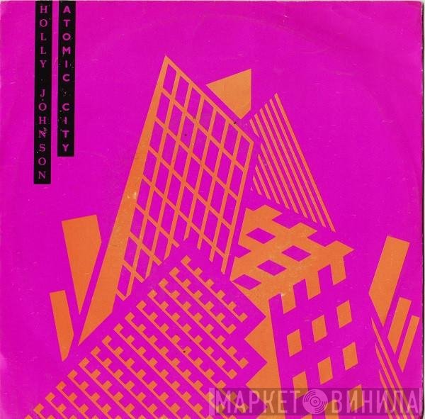 Holly Johnson  - Atomic City