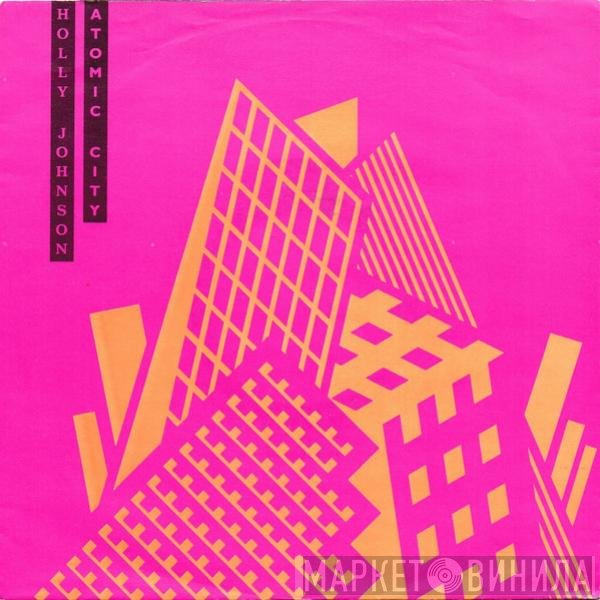 Holly Johnson  - Atomic City