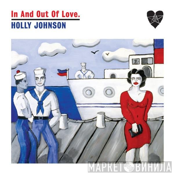 Holly Johnson  - In And Out Of Love