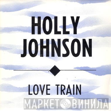 Holly Johnson - Love Train