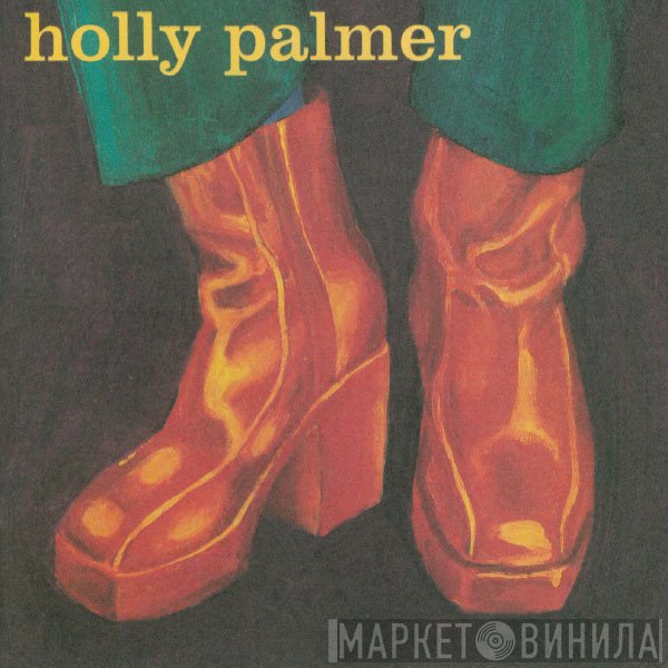 Holly Palmer - Holly Palmer