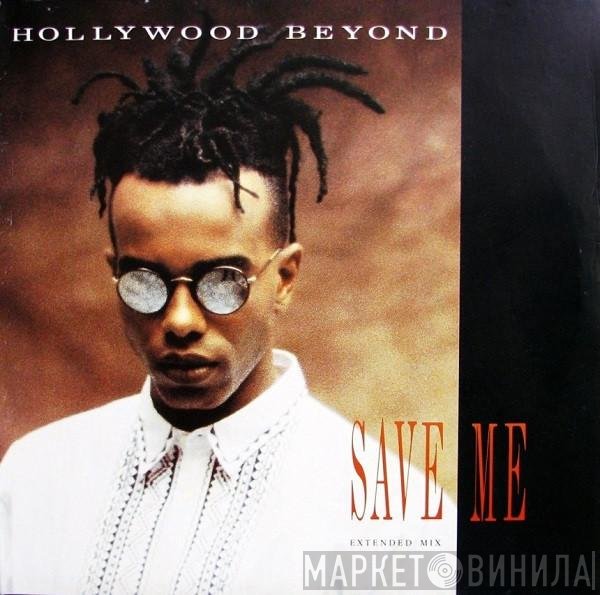 Hollywood Beyond  - Save Me (Extended Mix)