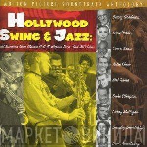 - Hollywood Swing & Jazz: Hot Numbers From Classic M-G-M, Warner Bros. & RKO Films