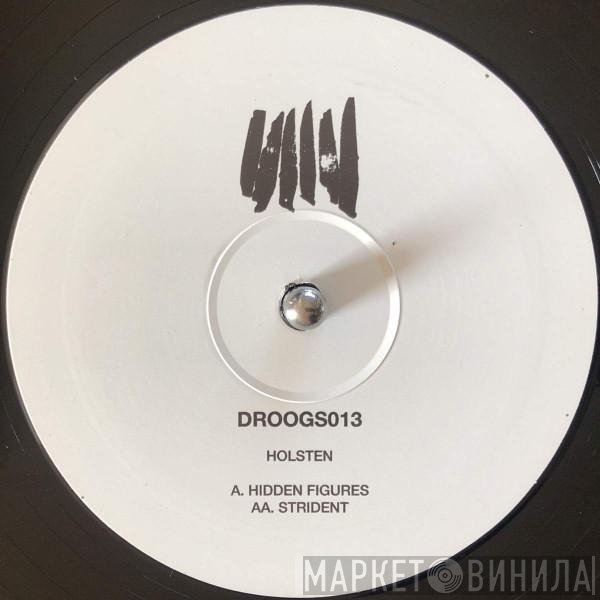 Holsten - Hidden Figures / Strident
