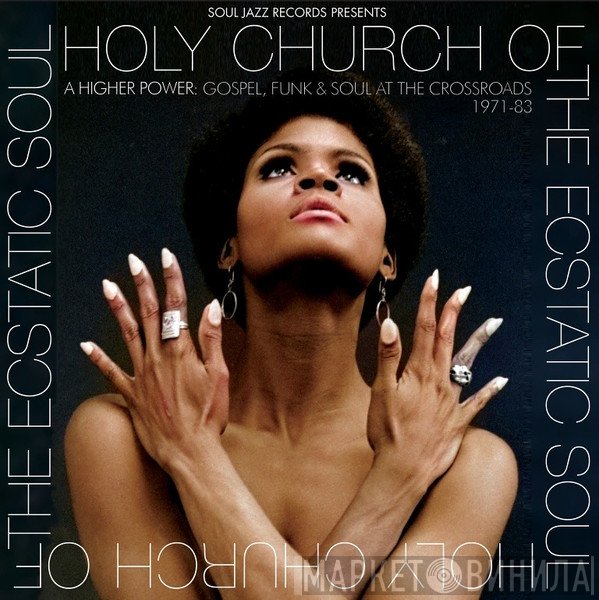  - Holy Church Of The Ecstatic Soul (A Higher Power: Gospel, Funk & Soul At The Crossroads 1971-83)