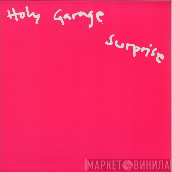 Holy Garage - Surprise