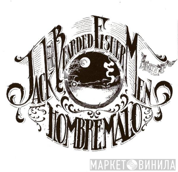 Hombre Malo, Jack And The Bearded Fishermen - Spies Of Congress / A Desert For A Man