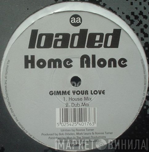 Home Alone - Gimme Your  Love