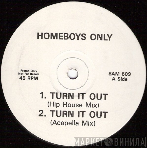Home Boys Only - Turn It Out