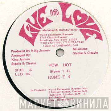 Home T - How Hot / She Loves Me