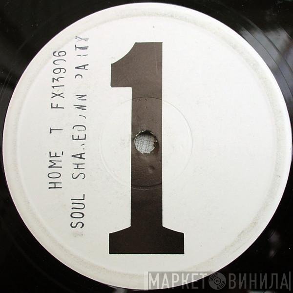 Home T - Soul Shakedown Party