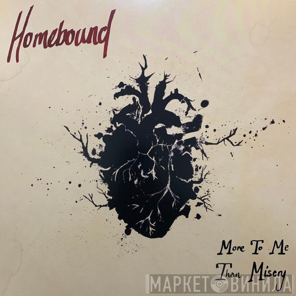 Homebound  - More To Me Than Misery