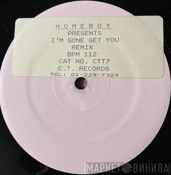 Homeboy - I'm Gonna Get You