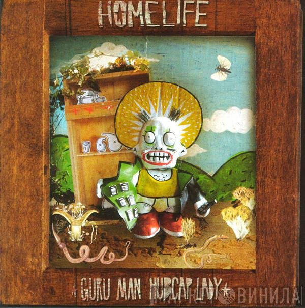 Homelife - Guru Man Hubcap Lady