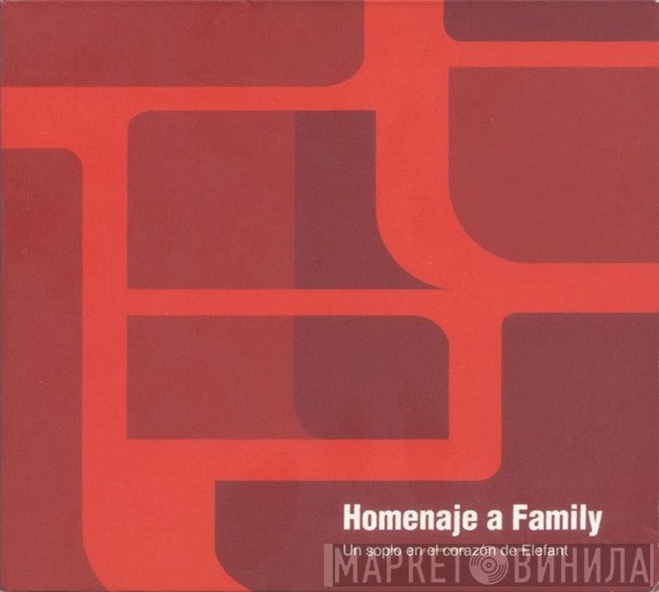  - Homenaje A Family (Un Soplo En El Corazón De Elefant)
