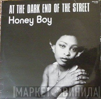 Honey Boy - At The Dark End Of The Street
