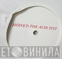 Honey - The Acid Test