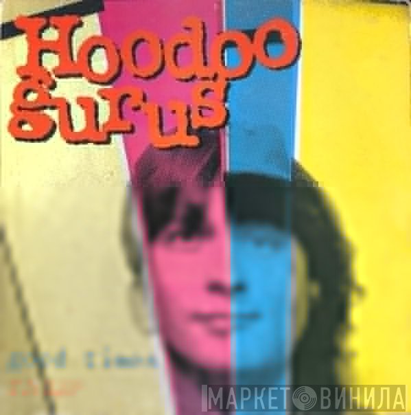 Hoodoo Gurus  - Good Times